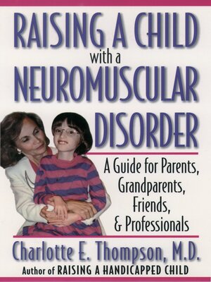 cover image of Raising a Child with a Neuromuscular Disorder
